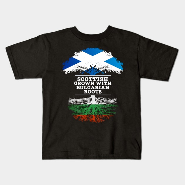 Scottish Grown With Bulgarian Roots - Gift for Bulgarian With Roots From Bulgaria Kids T-Shirt by Country Flags